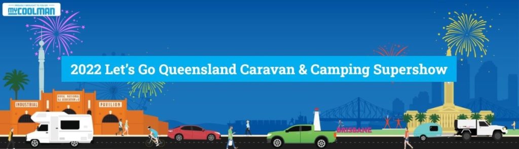 2022 Let’s Go Queensland Caravan & Camping Supershow